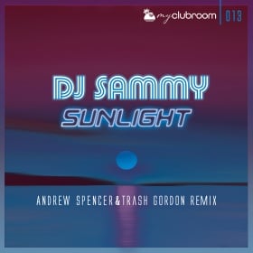 DJ SAMMY - SUNLIGHT (2020) (ANDREW SPENCER & TRASH GORDON REMIX)